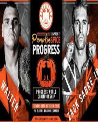 مسابقه والتر Vs. زک سیبر جونیور در PROGRESS Chapter 77: Pumpkin Spice PROGRESS