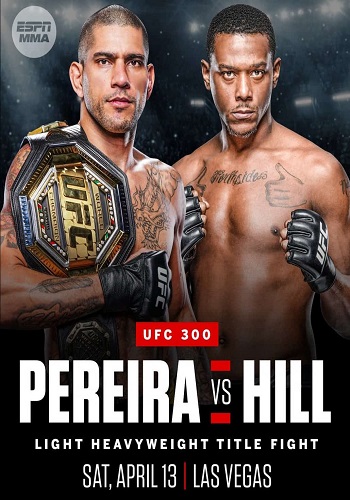 رویداد UFC 300 Pereira vs. Hill